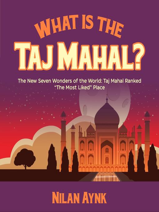 Title details for What Is the Taj Mahal? by Nilan Aynk - Wait list